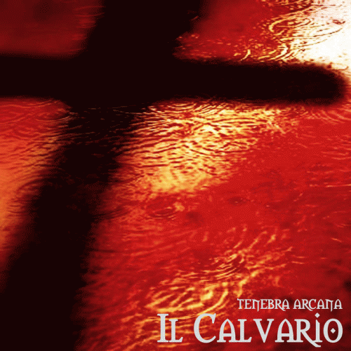Tenebra Arcana : Il Calvario